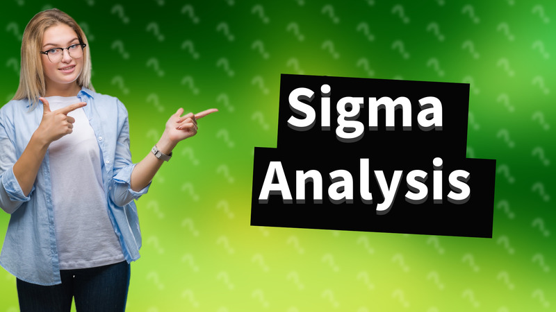 Sigma Analysis