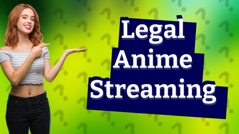 Legal Anime Streaming