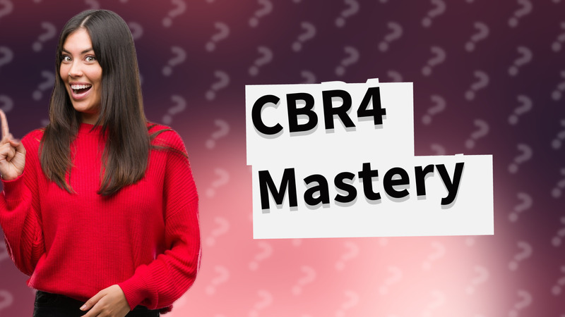 CBR4 Mastery
