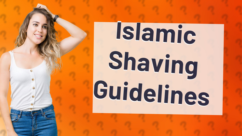 Islamic Shaving Guidelines