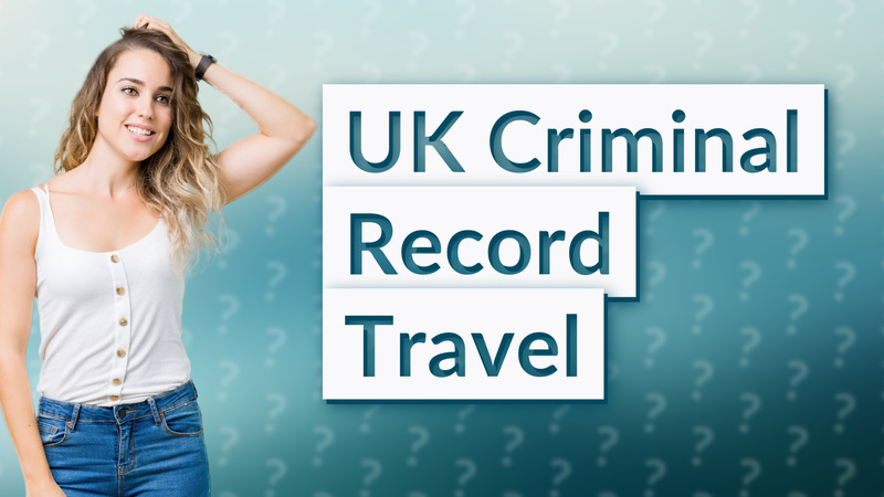 UK Criminal Record Travel