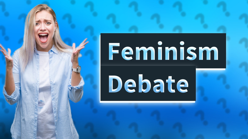 Feminism Debate