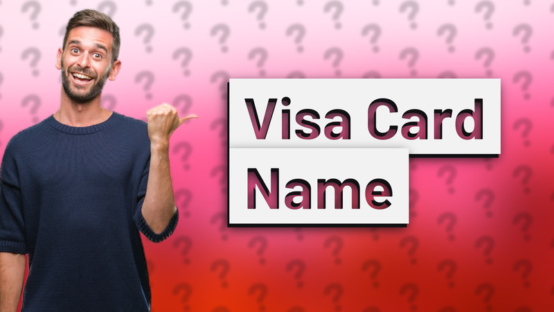Visa Card Name