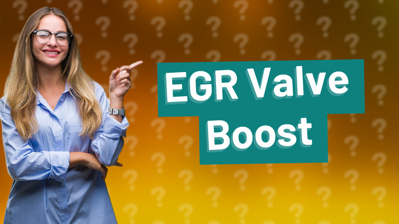 EGR Valve Boost