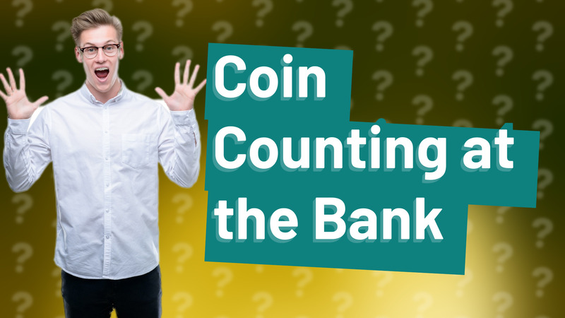 Coin Counting at the Bank