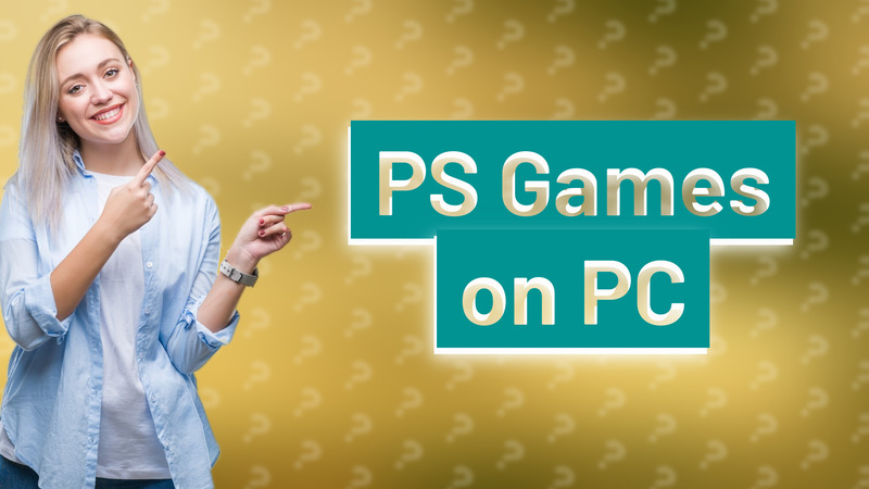 PS Games on PC