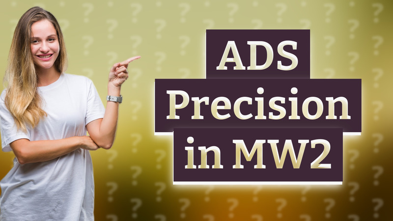 ADS Precision in MW2