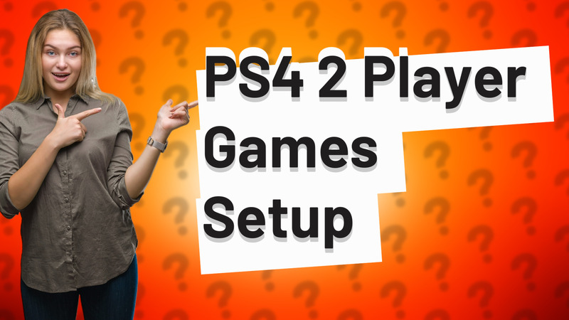 PS4 2 Player Games Setup