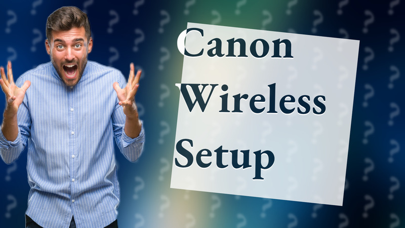 Canon Wireless Setup
