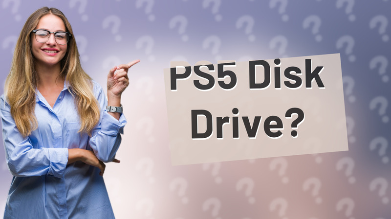 PS5 Disk Drive?