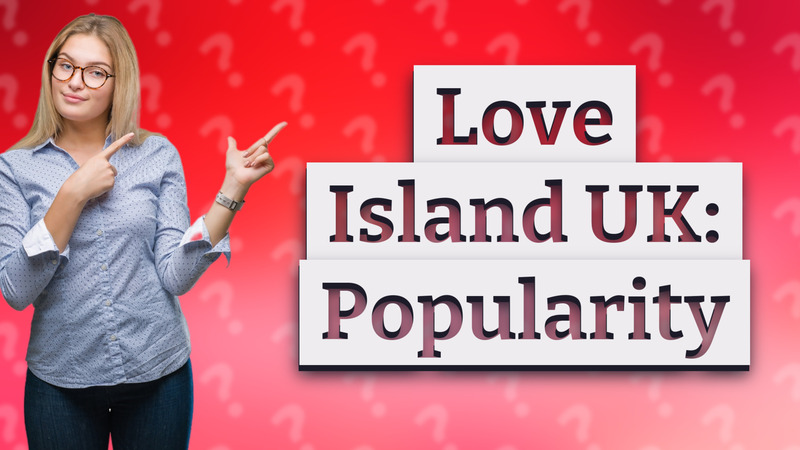 Love Island UK: Popularity