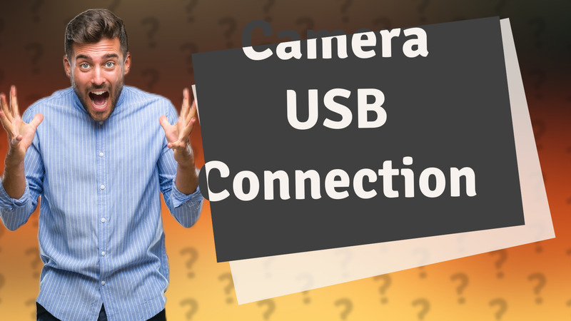 Camera USB Connection
