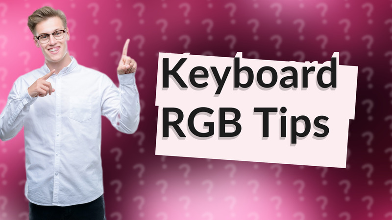 Keyboard RGB Tips