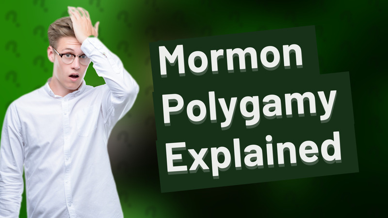 Mormon Polygamy Explained