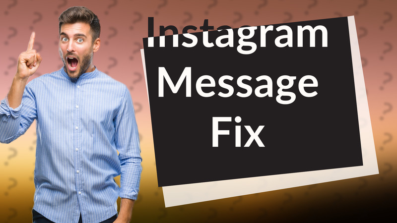 Instagram Message Fix