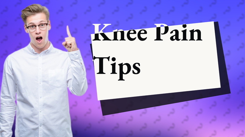 Knee Pain Tips