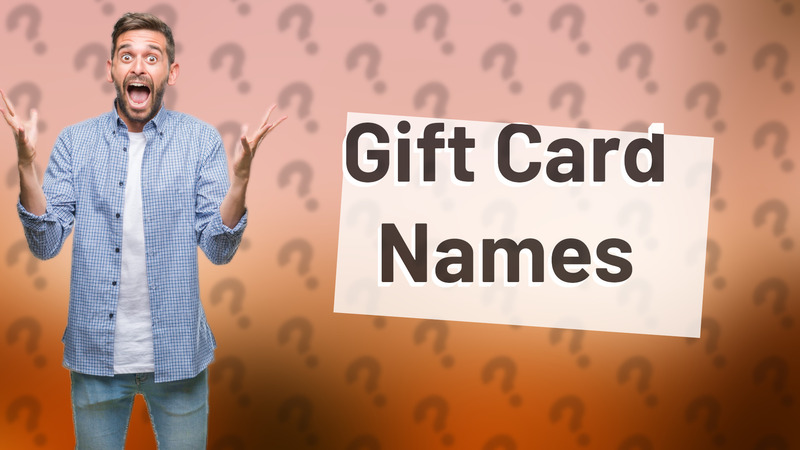 Gift Card Names