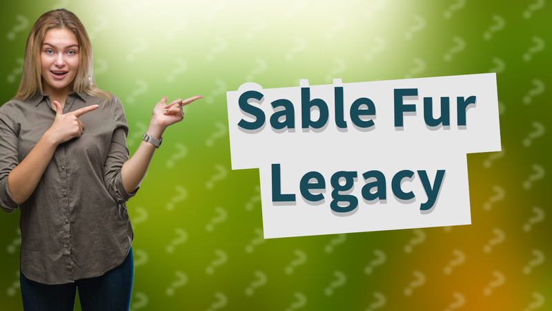 Sable Fur Legacy