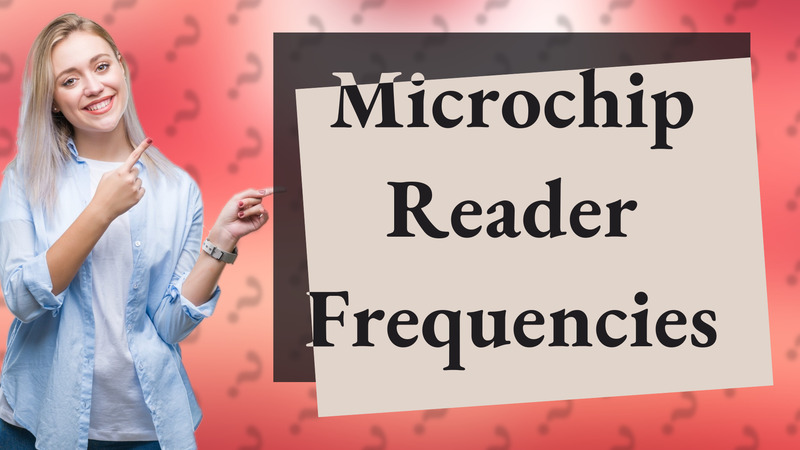 Microchip Reader Frequencies