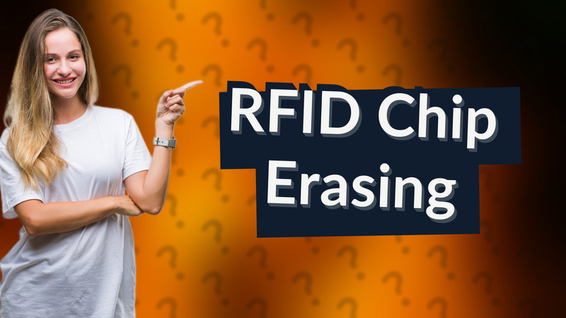 RFID Chip Erasing