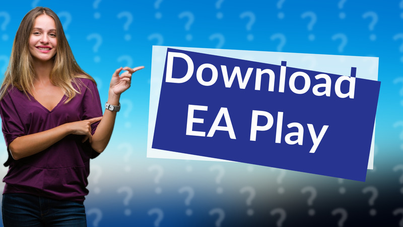 Download EA Play