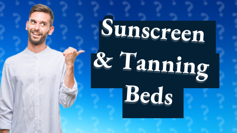 Sunscreen & Tanning Beds