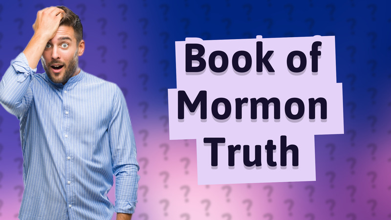 Book of Mormon Truth