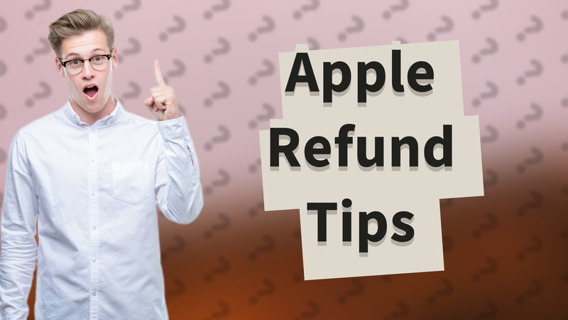 Apple Refund Tips