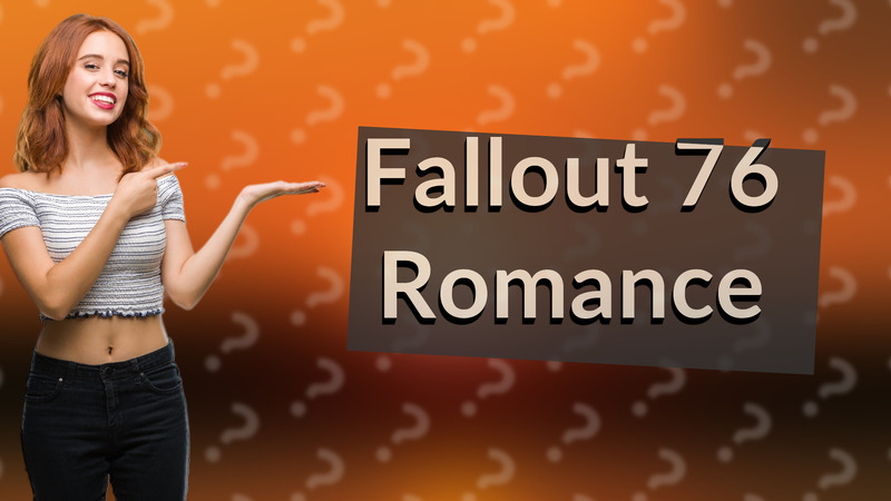 Fallout 76 Romance