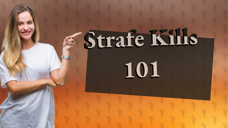 Strafe Kills 101