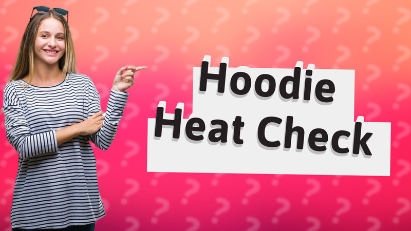 Hoodie Heat Check