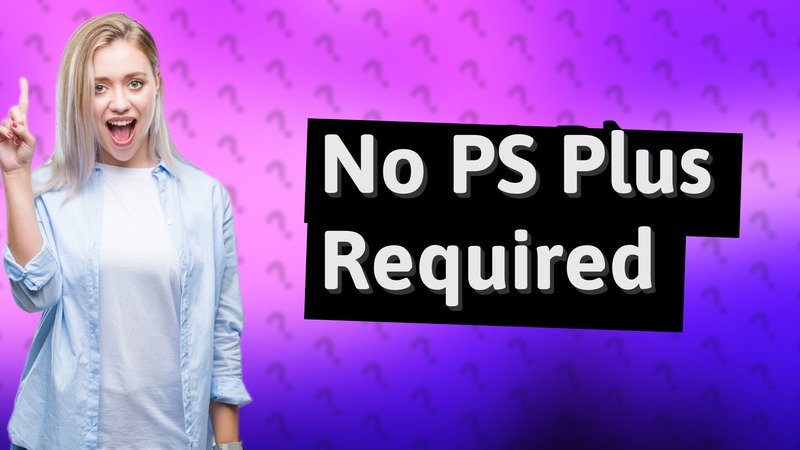 No PS Plus Required