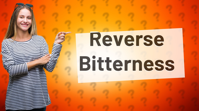 Reverse Bitterness