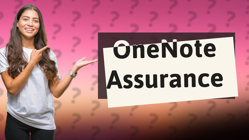 OneNote Assurance
