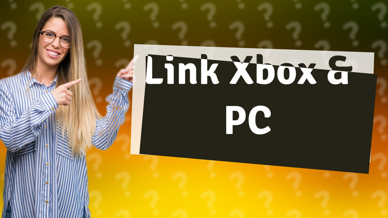 Link Xbox & PC