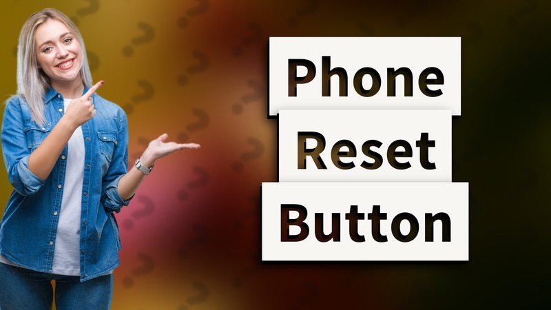 Phone Reset Button