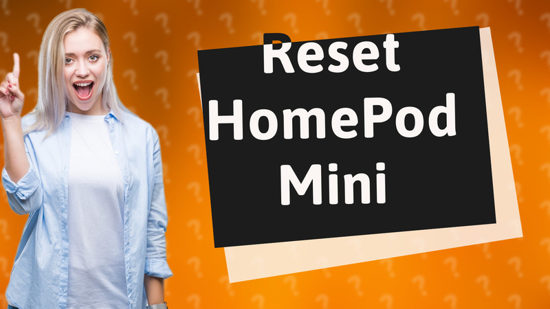 Reset HomePod Mini