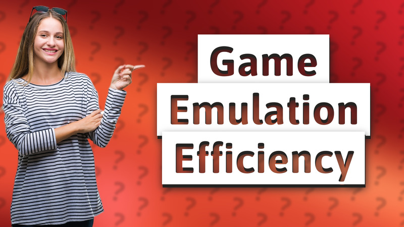 Game Emulation Efficiency