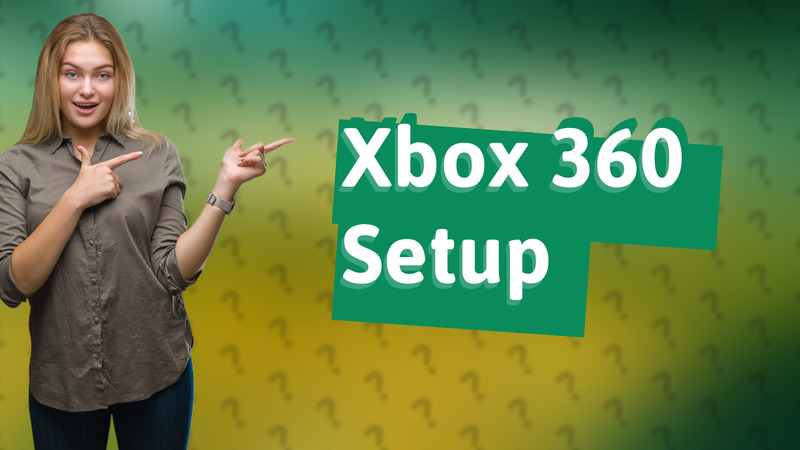 Xbox 360 Setup