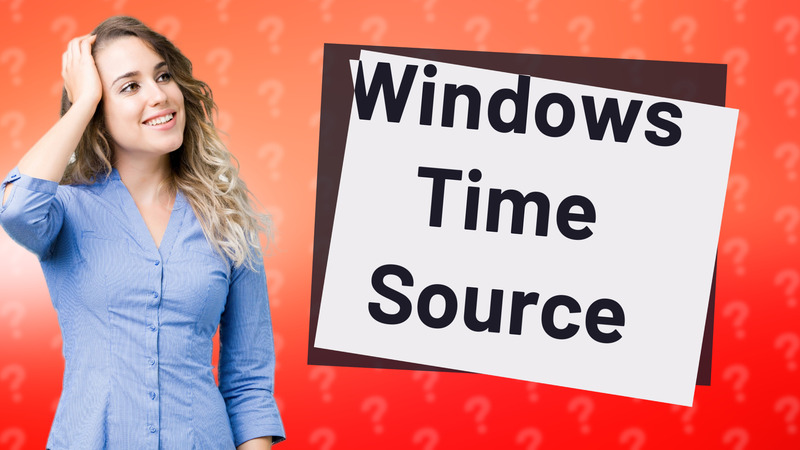 Windows Time Source