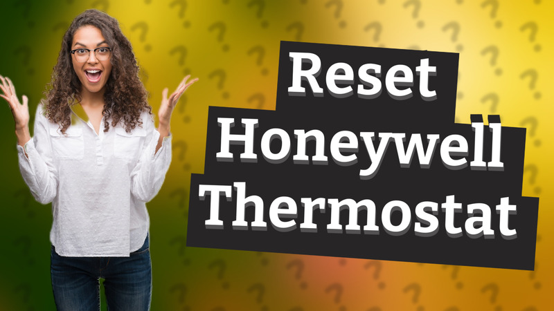 Reset Honeywell Thermostat