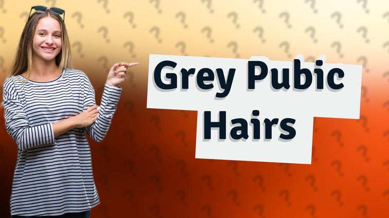 Grey Pubic Hairs