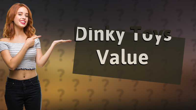 Dinky Toys Value