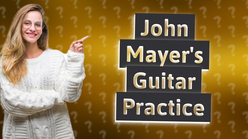 John Mayer's Guitar Practice