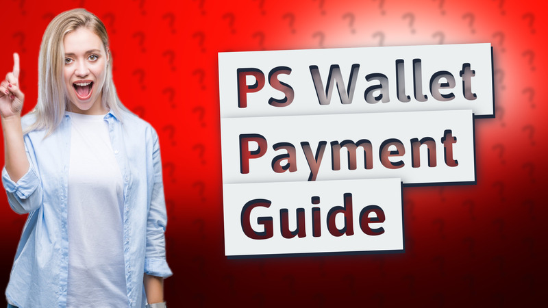 PS Wallet Payment Guide