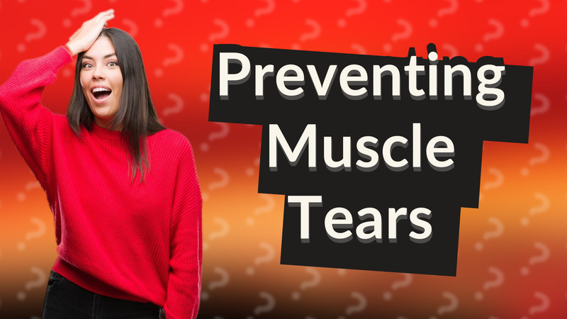 Preventing Muscle Tears