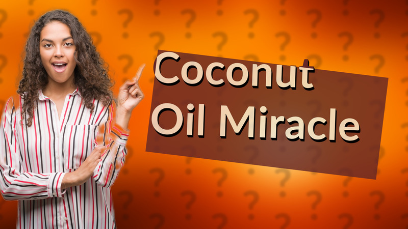 Coconut Oil Miracle