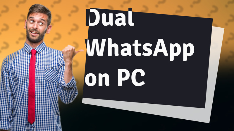 Dual WhatsApp on PC