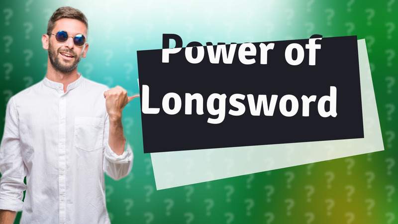 Power of Longsword