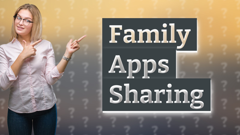 Family Apps Sharing